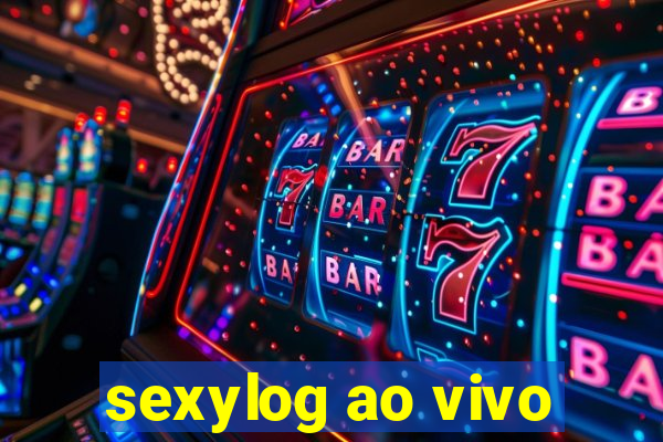 sexylog ao vivo